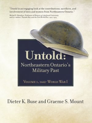 cover image of Untold: Northeastern Ontario's Military Past, Volume 1